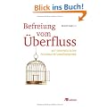 Befreiung vom �berfluss: Auf dem Weg in die Postwachstums�konomie