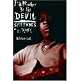 I'd Rather Be the Devil: Skip James and the Blues