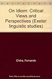 On idiom : critical views and perspectives