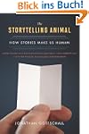 The Storytelling Animal: How Stories...