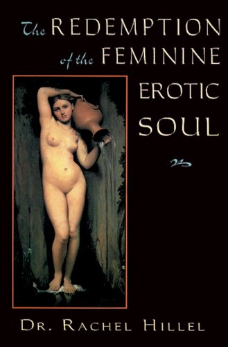 The Redemption of the Feminine Erotic Soul (Jung on the Hudson Books)