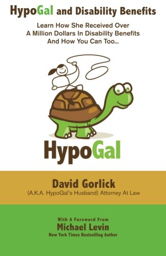 HypoGal and Disability Benefits: Learn How She Received Over A Million Dollars In Disability Benefits And How You Can Too...