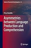 Asymmetries between language production and comprehension