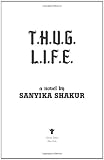 T.H.U.G. L.I.F.E.