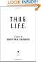 T.H.U.G. L.I.F.E.