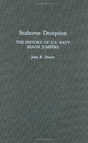 Seaborne Deception: The History of U.S. Navy Beach Jumpers
