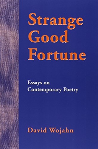 strange good fortune essays on contemporary poetry