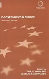 E-Government in Europe: Re-Booting the State (Routledge Advances in European Politics)