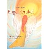 Engel-Orakel: Die Zusammenarbeit mit der Engelweltvon "Maria Seeliger"