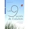 Les 9 secrets de l'intuition - Comment prendre les bonnes d�cisions au quotidien