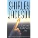Just an Ordinary Day: The Uncollected Stories Of Shirley Jackson