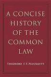 A Concise History of the Common Law
