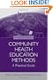 Community Health Education Methods: A Practical Guide