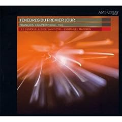 Couperin: Lecons de T�n�bres; Charpentier: Reponsories; Lambert: Miserere