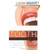 The Naked Tooth: What Cosmetic Dentists Don't Want You to Know