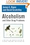 Alcoholism and Other Drug Problems