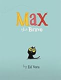 Max the Brave