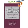 Encyclopedia of Elder Care, 2nd Edition by Elizabeth A. Capezuti, Eugenia L. Siegler, and Mathy D. Mezey
