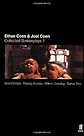 Ethan Coen and Joel Coen: Collected Screenplays 1: Blood Simple, Raising Arizona, Miller's Crossing, Barton Fink