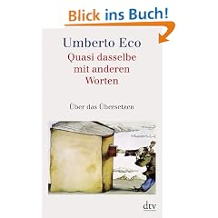 Quasi dasselbe mit anderen Worten: �ber das �bersetzen
