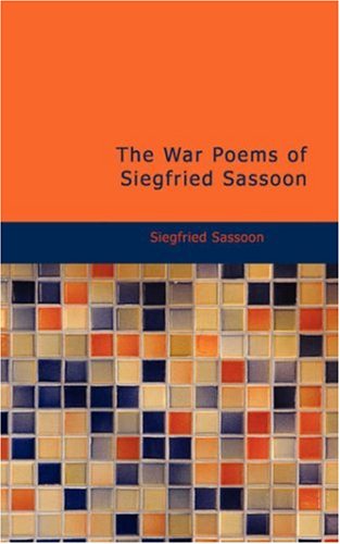 The War Poems of Siegfried Sassoon