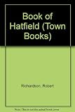 The book of Hatfield : a portrait of the town