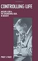Controlling Life: Jacques Loeb & the Engineering Ideal in Biology (Mongraphs on the History and Philosophy of Biolog)