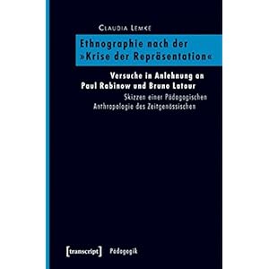 Ethnographie nach der »Krise der Repräsentation«: Versuche in Anlehnung a