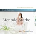 Mentale St�rke. Erfolg braucht Gelassenheit. 2 CDs