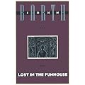 Lost in the Funhouse: Fiction for Print, Tape, Live Voice (Anchor Literary Library)
