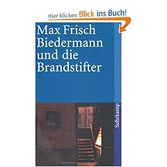 Biedermann und die Brandstifter: Ein Lehrst�ck ohne Lehre. Mit einem Nachspiel (suhrkamp taschenbuch)