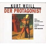 Weill - Protagonist Der