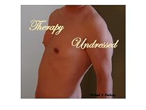Therapy Undressed-From Free Kindle Books Library Click to Download Free Kindle Book -> Therapy Undressed