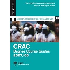 DCG1 07/08: SOCIOLOGY, ANTHROPOLOGY & SOCIAL POLICY/SOCIAL WORK (CRAC Degree Course Guides 2007/8 Series 1)