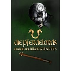 Die Pferdelords, Band 9: Die Pferdelords und die Nachtl�ufer des Todes