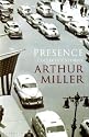 Presence: Collected Stories: The Collected Stories of Arthur Miller
