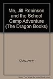 Me, Jill Robinson and the school camp adventure