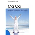 Ma Ca Biogenes Magnesium und Kalzium: Hoffnung bei Arthrose, Osteoporose, Stress und Altersbeschwerden