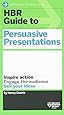 HBR Guide to Persuasive Presentations (HBR Guide Series) (Harvard Business Review Guides)
