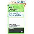 HBR Guide to Persuasive Presentations (HBR Guide Series) (Harvard Business Review Guides)