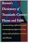 Brewer's Dictionary of Twentieth-Century Phrase and Fable