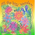 All the Wild Wonders by  Sara Hickman, Trout Fishing In America, Hank's Cadillac, The Knife & Fork Band, and They Might Be Giants 