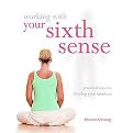 Working With Your Sixth Sense (Practical Ways to Develop Your Intuition) (Paperback)