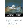 The Re-enchantment of Morality: Wisdom for a Troubled World
