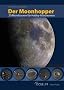 Der Moonhopper: 20 Mondtouren f�r Hobby-Astronomen