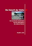 Produkt-Bild: Die Zukunft der St&auml;dte: Die franz&ouml;sische Stra&szlig;enbahn und die Wiedergeburt des urbanen Raumes