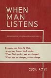 WHEN MAN LISTENS: Everyone can listen to God