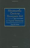Nineteenth-Century European Art: A Topical Dictionary