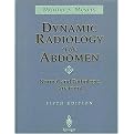 Dynamic Radiology of the Abdomen (Normal and Pathologic Anatomy) (Subsequent) (Hardcover)