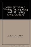 Zaner-Bloser Voices Literature and Writing Getting Along K Teacher's Guide